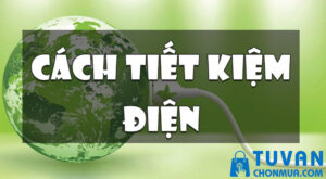 cách tiết kiệm điện