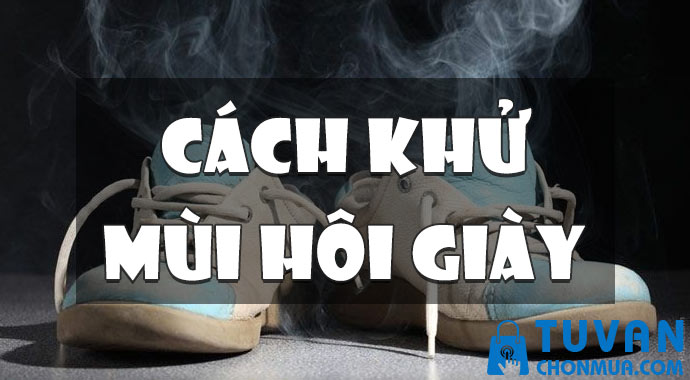 cách khử mùi hôi giày cách khử mùi hôi giày