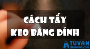 cách tẩy keo băng dính