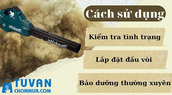 hướng dẫn sử dụng máy thổi bụi đúng cách hướng dẫn sử dụng máy thổi bụi đúng cách